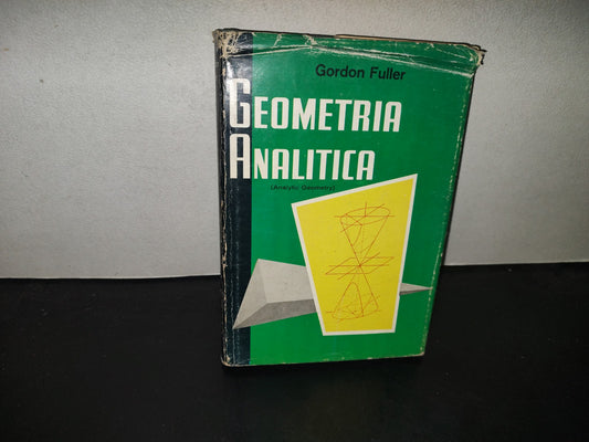 196- Geometría Analítica - Gordon Fuller - Compañía Editorial Continental, 1966