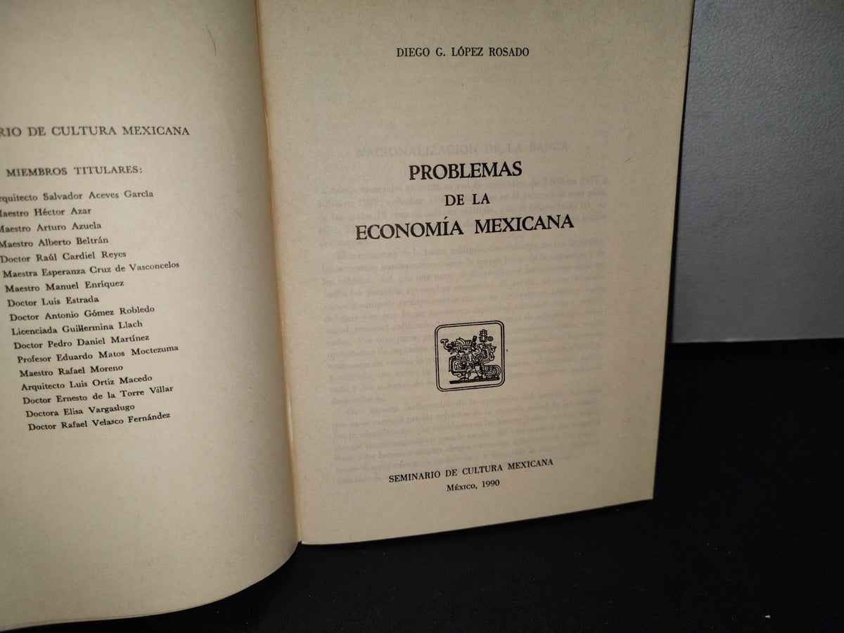 192- Problemas De La Economía Mexicana - Diego G. López Rosado. Secretaría De Cultura Mexicana 1990