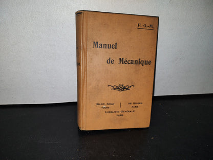 64- Francés. Manual De Mecánica / Manuel De Mécanique - F. G. M. - 1916