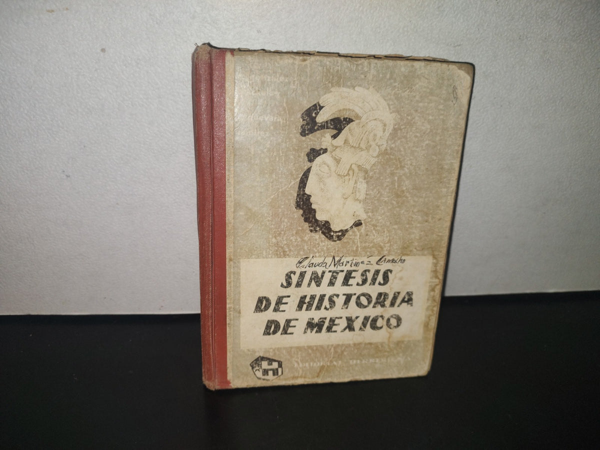 114- Síntesis De Historia De México - 2. Curso Para La 2A. Enseñanza - C. González Blackaller - 1968