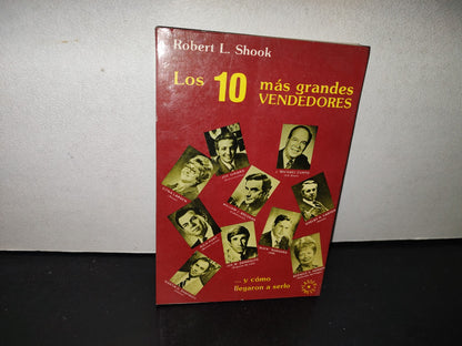 139- Los 10 Más Grandes Vendedores - Robert L. Shook - Lasser Press Mexicana, S. A., Primera Edición En Español, 1979