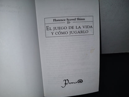 98- El Juego De La Vida Y Cómo Jugarlo - Florence Scovel Shinn - 2012
