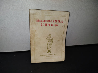 192- Reglamento General De Infantería. Primera Parte - Ediciones Ateneo S. A. -1980