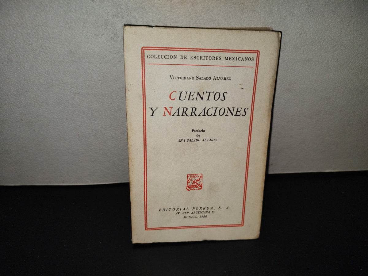 202- Colección De Escritores Mexicanos: Cuentos Y Narraciones - Victoriano Salado Álvarez. Porrúa - 1980