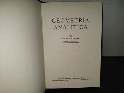 196- Geometría Analítica - Gordon Fuller - Compañía Editorial Continental, 1966