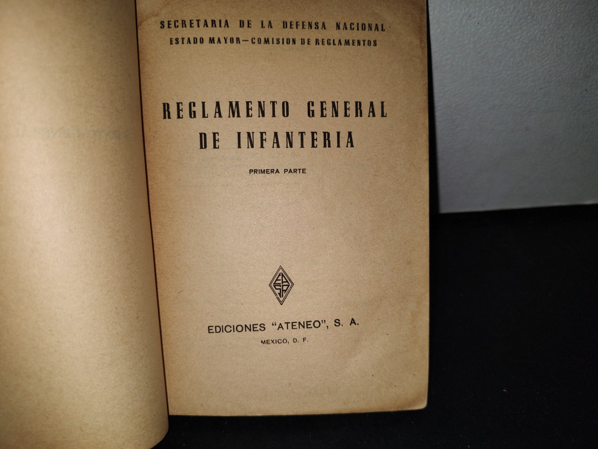 192- Reglamento General De Infantería. Primera Parte - Ediciones Ateneo S. A. -1980