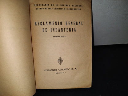 192- Reglamento General De Infantería. Primera Parte - Ediciones Ateneo S. A. -1980