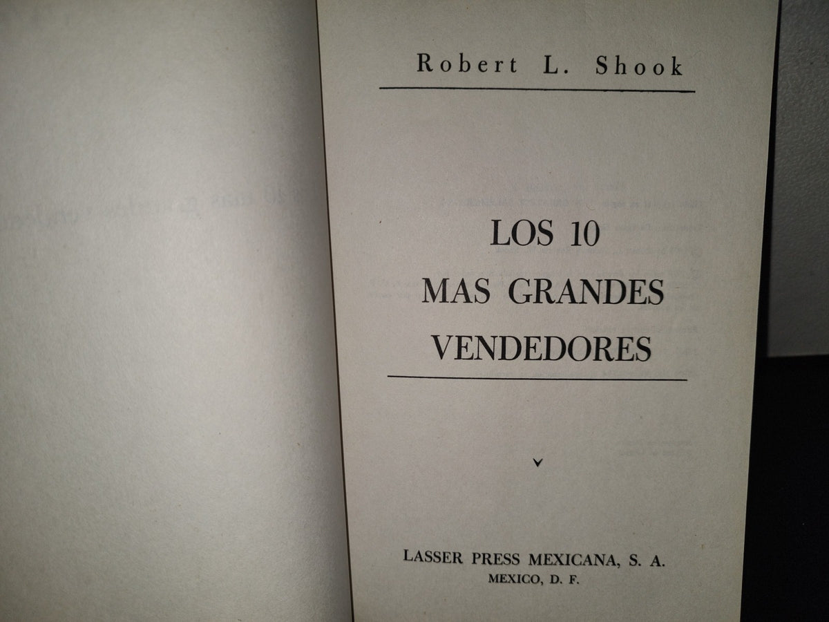 139- Los 10 Más Grandes Vendedores - Robert L. Shook - Lasser Press Mexicana, S. A., Primera Edición En Español, 1979