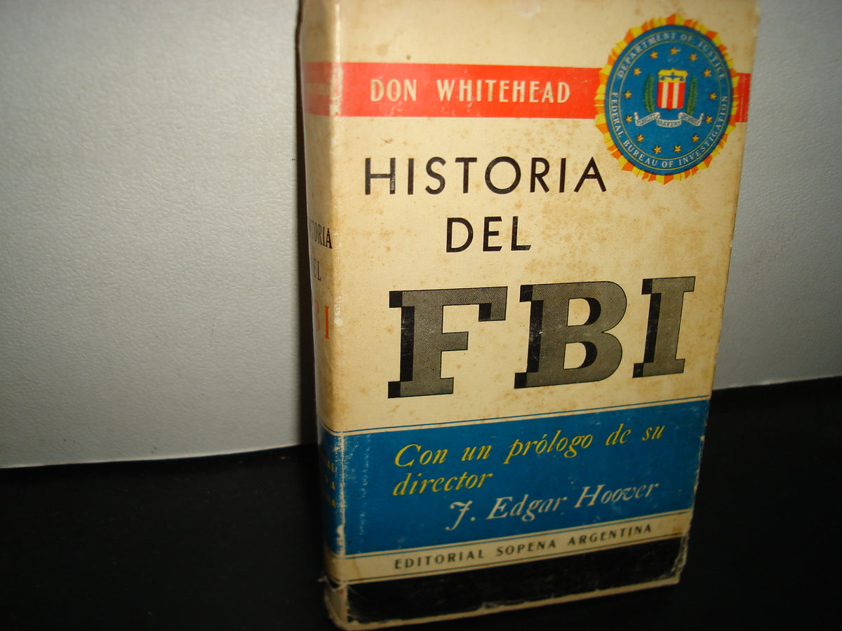 24- Historia Del Fbi - Don Whitehead - Editorial Sopena Argentina, 1960