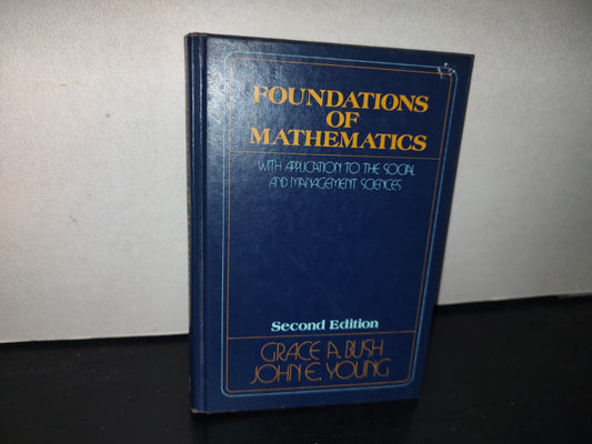 96- Foundations Of Mathematics - Grace A. Bush, John E. Young