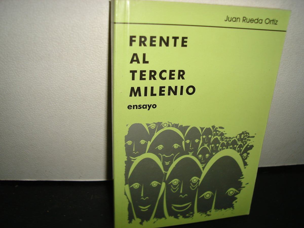 23- Frente Al Tercer Milenio. Ensayo - Juan Rueda Ortiz