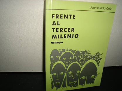 23- Frente Al Tercer Milenio. Ensayo - Juan Rueda Ortiz