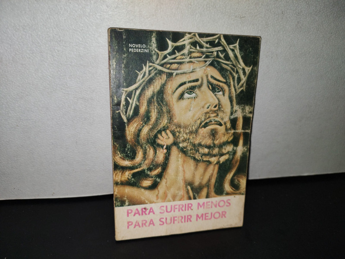87-2- Para Sufrir Menos, Para Sufrir Mejor - Novello Pederzini