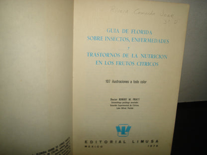 7- Guía De Florida Sobre Insectos, Enfermedades Y Trastornos De La Nutrición En Los Frutos Cítricos - Robert M. Pratt - Limusa