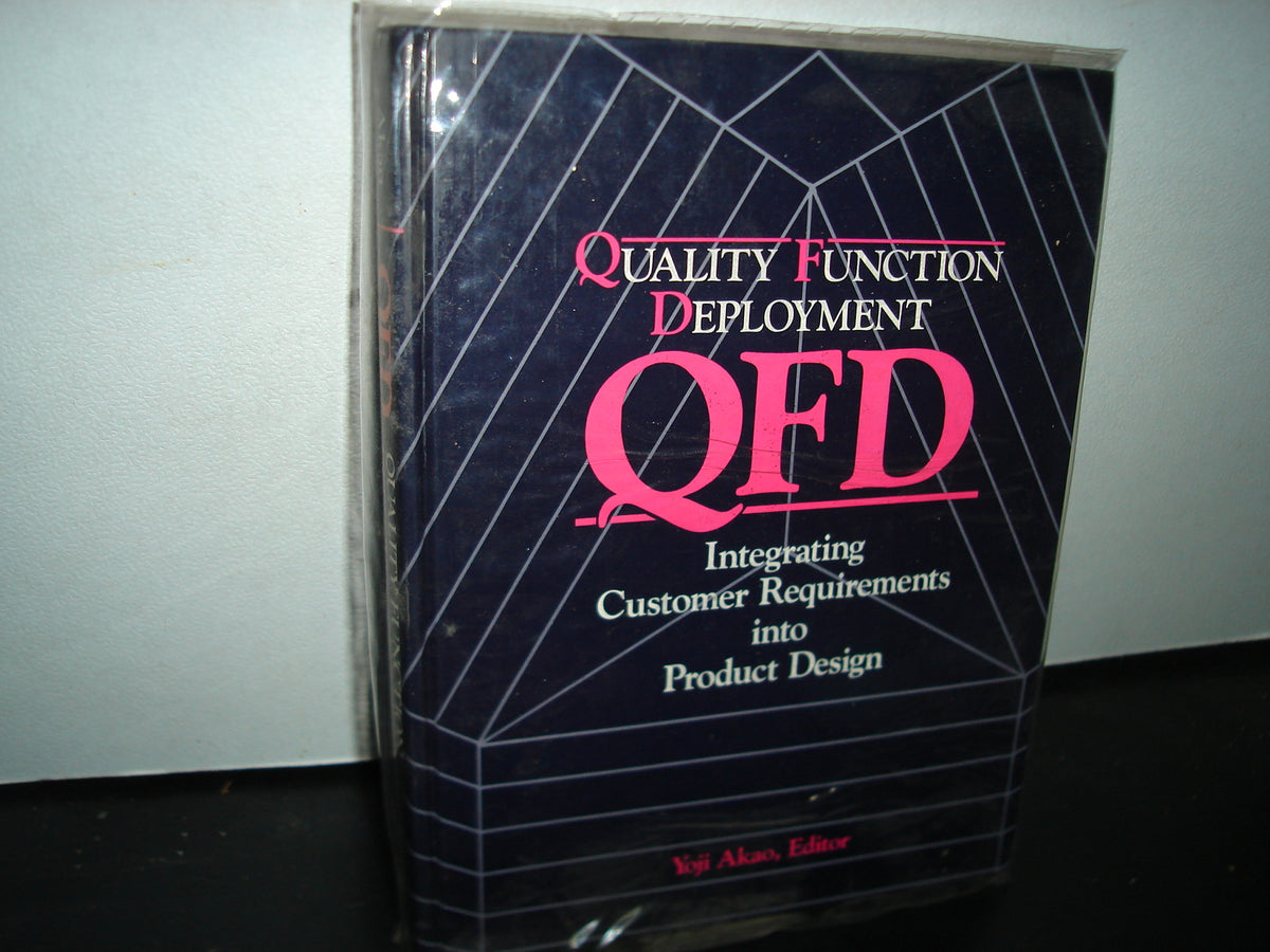 20- Quality Function Deployment. Integrating Customer Requirements Into Product Design- Yoji Akao