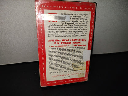 202- Breve Historia De La Revolución Mexicana * Los Antecedentes Y La Etapa Maderista - Jesús Silva Herzog - Fondo De Cultura Económica, 1983