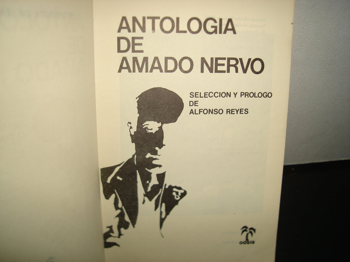 23- Antología De Amado Nervo. Selección Y Prólogo De Alfonso Reyes - 1980