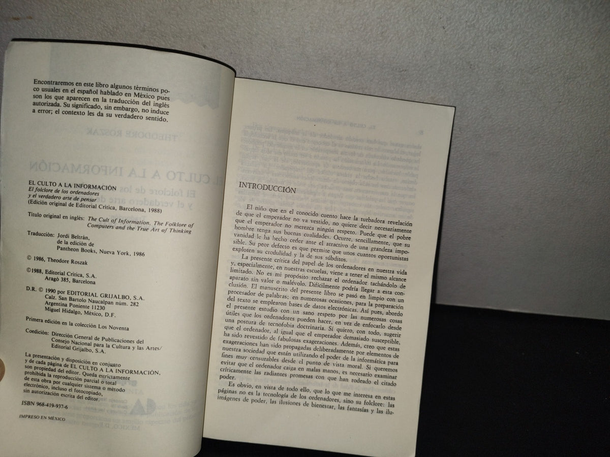 199- El Culto A La Información. El Folclore De Los Ordenadores Y El Verdadero Arte De Pensar - Theodore Roszac. Coleción Los Noventa. CONACULTA / Grijalbo - Primera Edición En La Colección Los Noventa, 1990