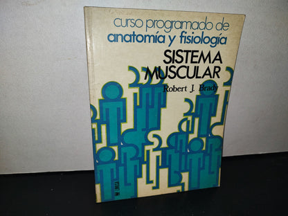214- Curso Programado De Anatomía Y Fisiología. Sistema Muscular - Robert J. Brady - 1978