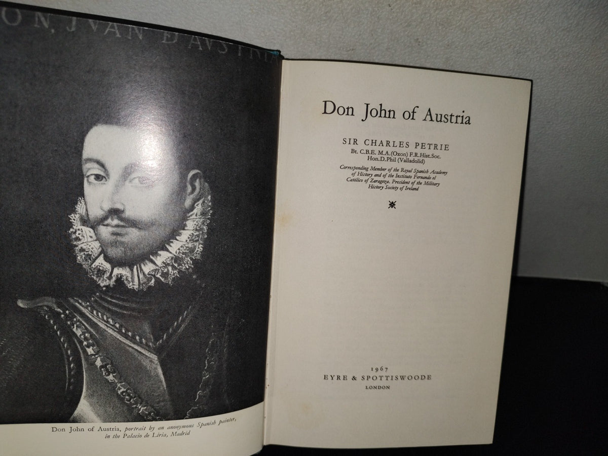 212- Don John Of Austria - Sir Charles Petrie. Eyre & Spottiswoode, London 1967