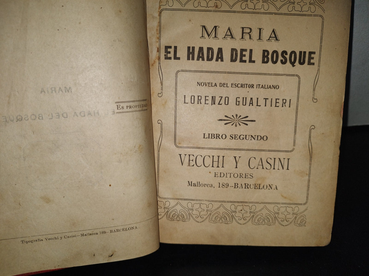 64- María. El Hada Del Bosque. Libro Segundo - Lorenzo Gualtieri - Vecchi Y Casini Editores - 1900'S