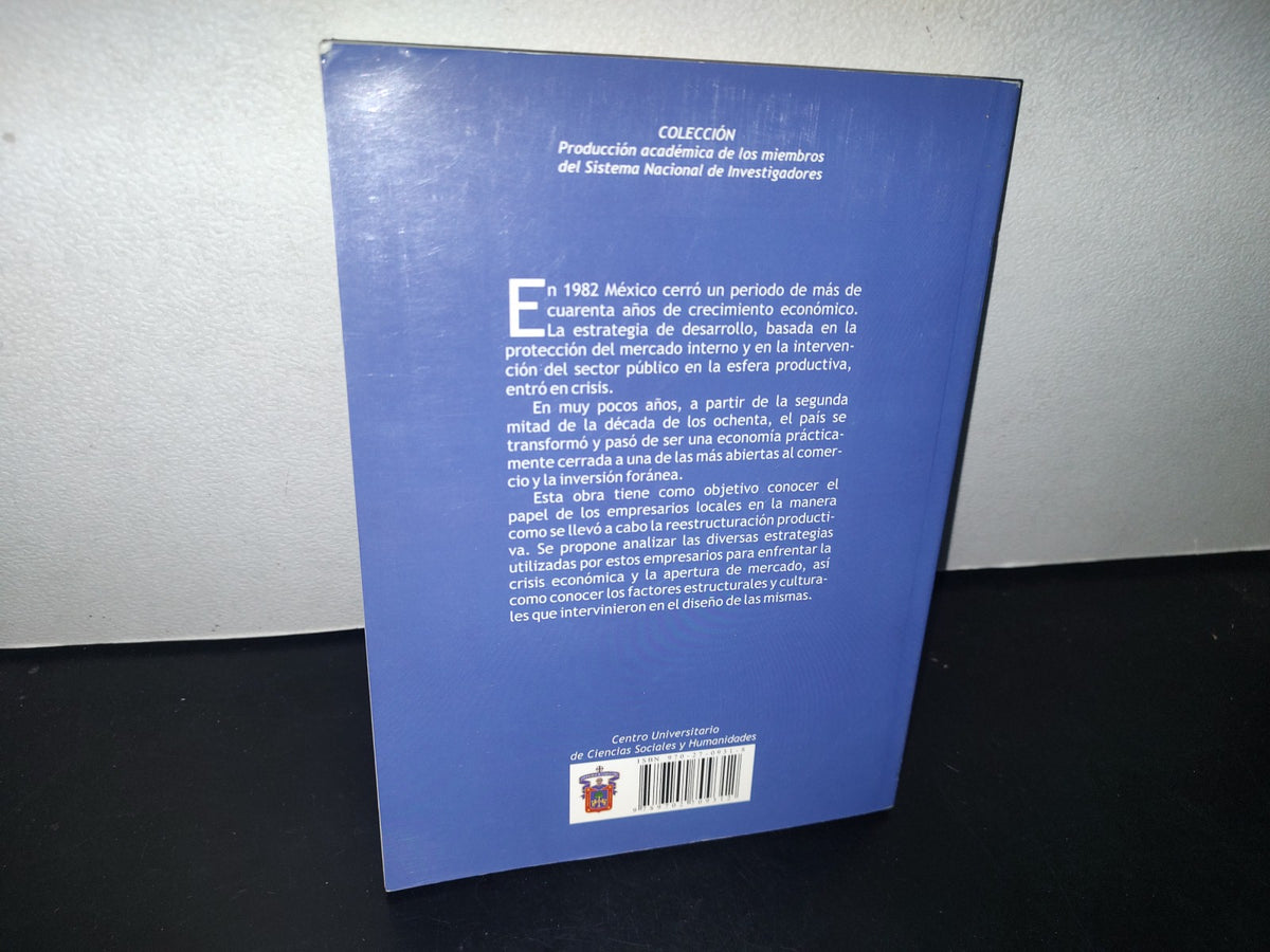 84- Estrategias De Reestructuración Productiva De Los Empresarios Tapatíos De La Industria Del Calzado - Elena De La Paz Hernández Águila - Universidad De Guadalajara - Primera Edición 2006