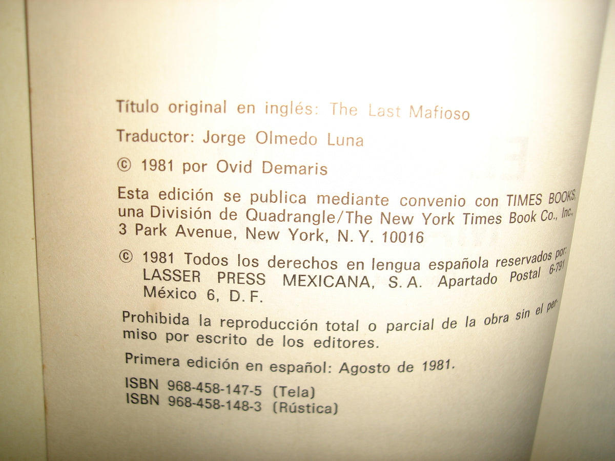 167- El Último Mafioso. Un Asesino De La Mafia Revela Secretos Del Crimen Organizado. Ovid Demaris - Lasser Press Mexicana, S. A., Primera Edición En Español: Agosto De 1981
