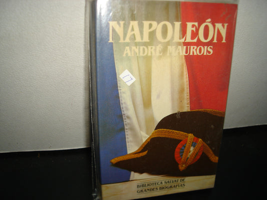 21- Napoleón - André Maurois. Biblioteca Salvat De Grandes Biografías