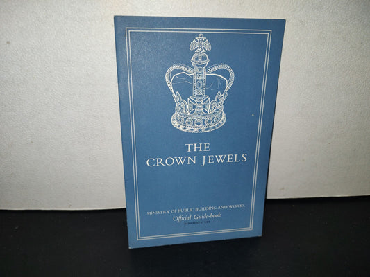 201- The Crown Jewels. Ministry Of Public Building And Works. Official Guide-Book - 1967