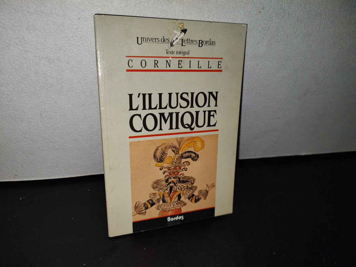 192- L'Illusion Comique - Colette Helard-Cosnier. Univers Des Letters Bordas - 1986