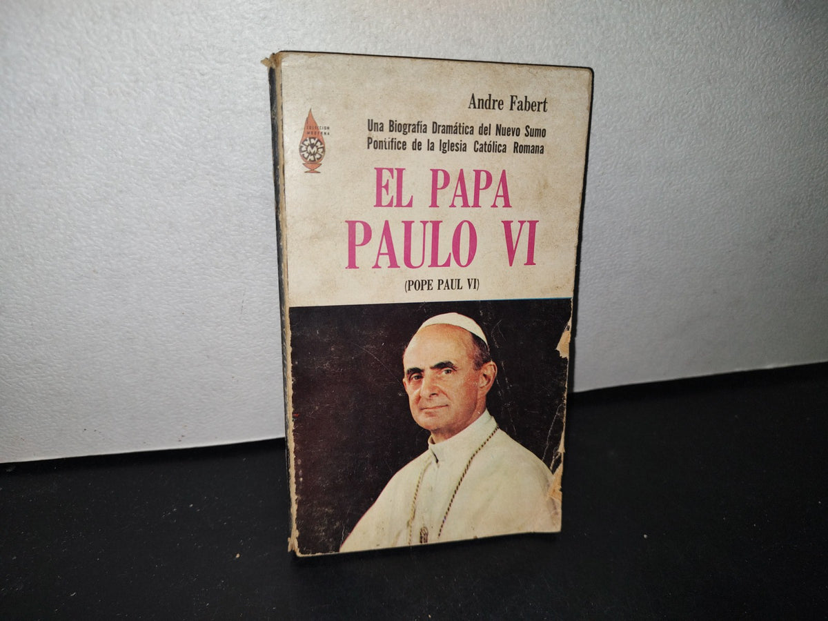 68- El Papa Paulo Vi - Andre Fabert - Primera Edición 1964