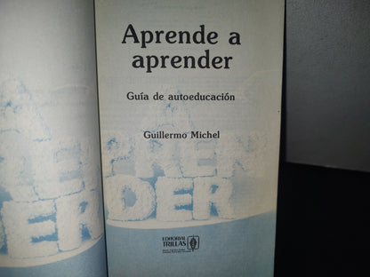 132- Aprende A Aprender. Guía De Educación - Guillermo Michel - 2004