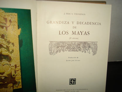 163- Grandeza Y Decadencia De Los Mayas - J. Eric S. Thompson - Fondo De Cultura Económica 1964