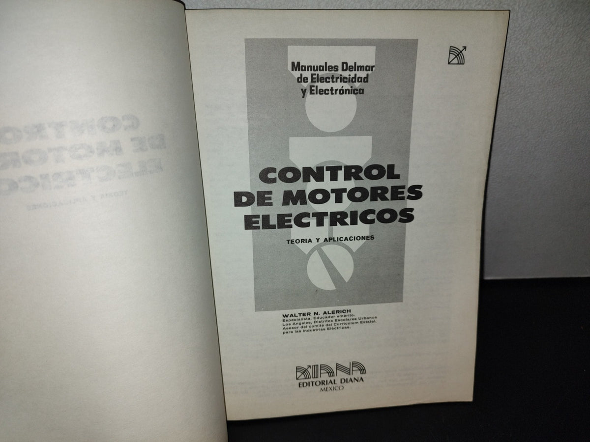 153- Control De Motores Eléctricos - Walter N. Alerich - Editorial Diana, 1979
