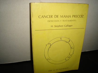 18- Cáncer De Mama Precoz. Detección Y Tratamiento - H. Stephen Gallager