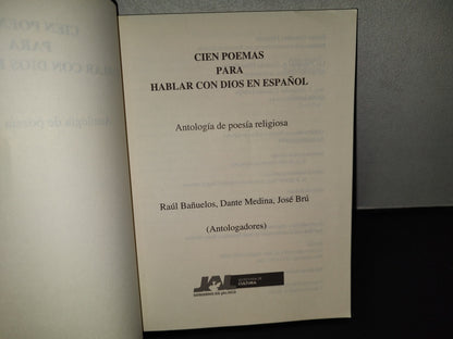 99- Cien Poemas Para Hablar Con Dios En Español. Antología De Poesía Religiosa - Raúl Bañuelos - Secretaría De Cultura - Primera Edición 2008