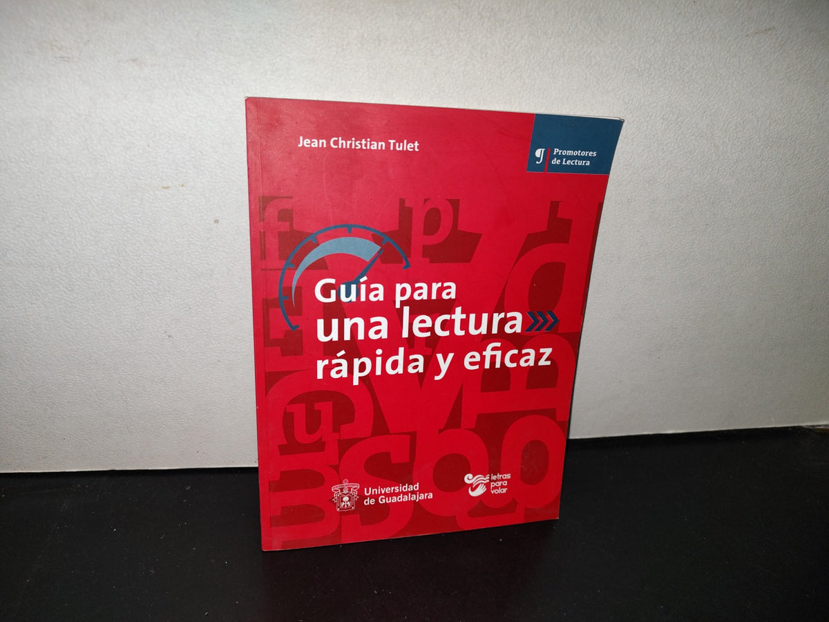 143- Guía Para Una Lectura Rápida Y Eficaz - Jean Christian Tulet - Universidad De Guadalajara