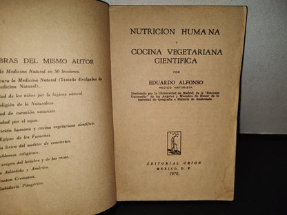 158- Nutrición Humana Y Cocina Vegetariana Científica - Eduardo Alfonso. Editorial Orion, 1970