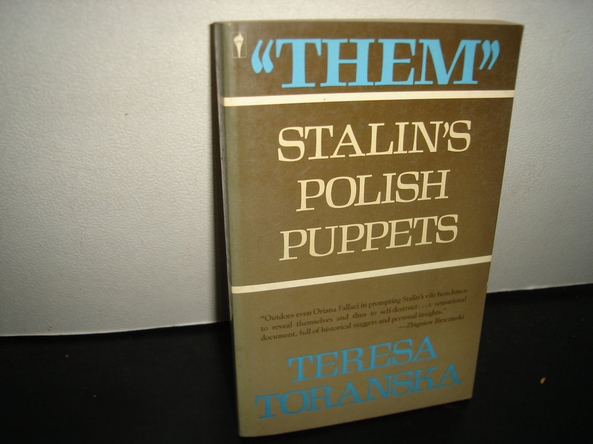 168- ”Them”. Stalin'S Polish Puppets - Teresa Toranska. First Perennial Library Edition Published 1988