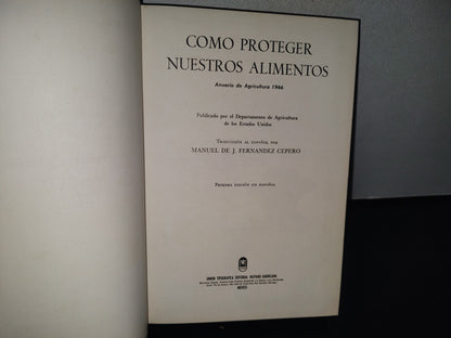 85- Cómo Proteger Nuestros Alimentos - Primera Edición En Español 1968 - Uteha