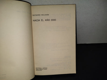 202- Hacia El Año 2000 - Raymond Williams - Editorial Crítica - 1984