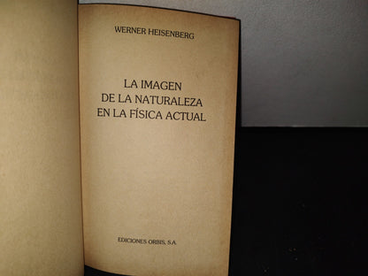 75- Muy Interesante. La Imagen De La Naturaleza En La Física Actual - Werner Heisenberg