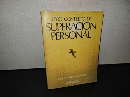 99- Libro Completo De Superación Personal - Gary D. Yanker Y Jack White - Editorial Diana, 1982