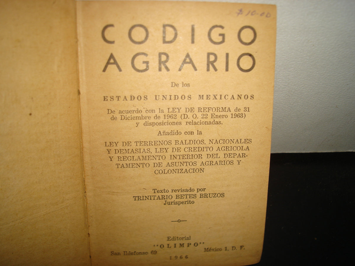 163- Antiguo Código Agrario De Los Estados Unidos Mexicanos - Editorial "OLIMPO" 1966
