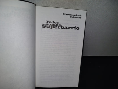 84- Todos Somos Superbarrio - Mauricio-José Schwarz - Primera Edición: Diciembre De 1994