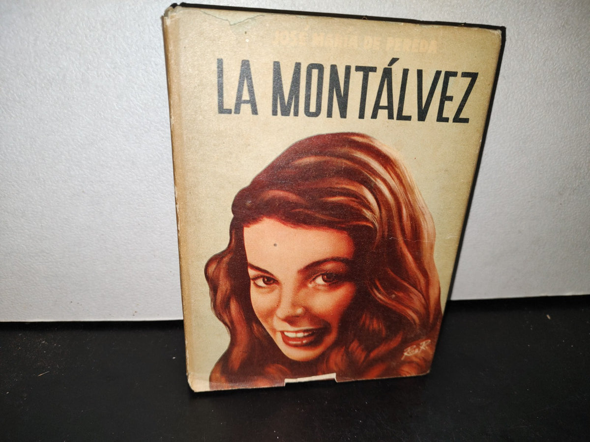 57- La Montálvez - José María De Pereda - Editora Latino Americana, S. A., 1958