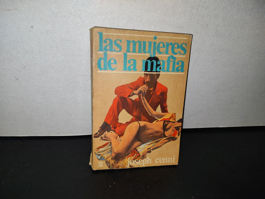 83- Las Mujeres De La Mafia - Joseph Cenni - Primera Edición 1977