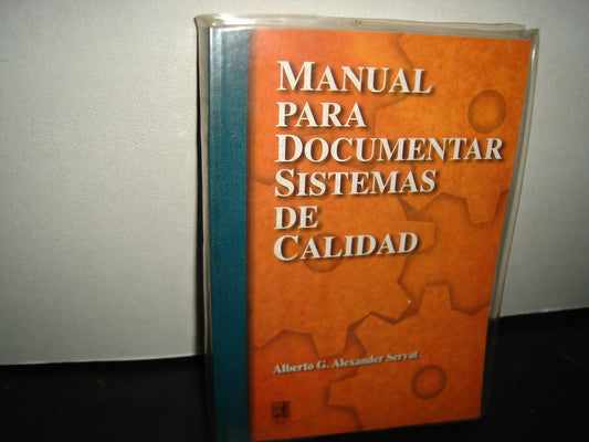 18- Manual Para Documentar Sistemas De Calidad - Alberto G. Alexander Servat