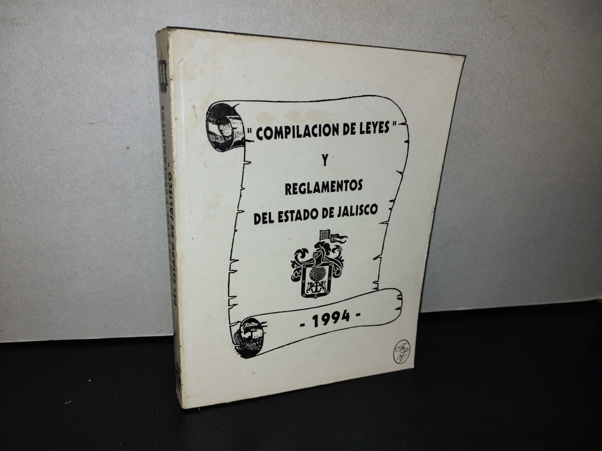 77- Compilación De Leyes Y Reglamentos Del Estado De Jalisco. Tomo II - Librería Para Abogados "PACO", 1994