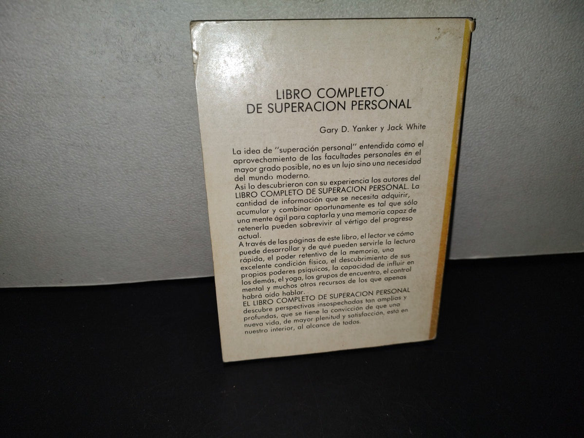 99- Libro Completo De Superación Personal - Gary D. Yanker Y Jack White - Editorial Diana, 1982